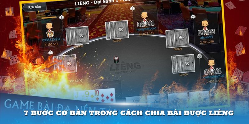 Quy trình 7 bước cơ bản trong cách chia bài được Liêng