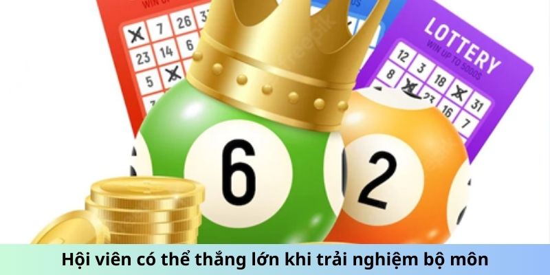 Hội viên có thể thắng lớn khi trải nghiệm bộ môn